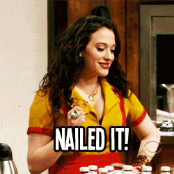 Character from Two Broke Girls saying Nailed It