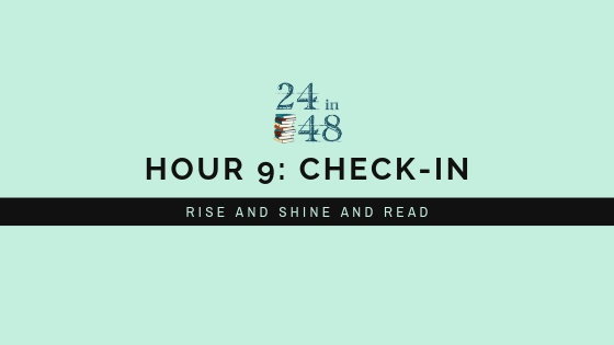 Teal background with 24in48 logo reads "Hour 9: Check-In: Rise and Shine and Read".