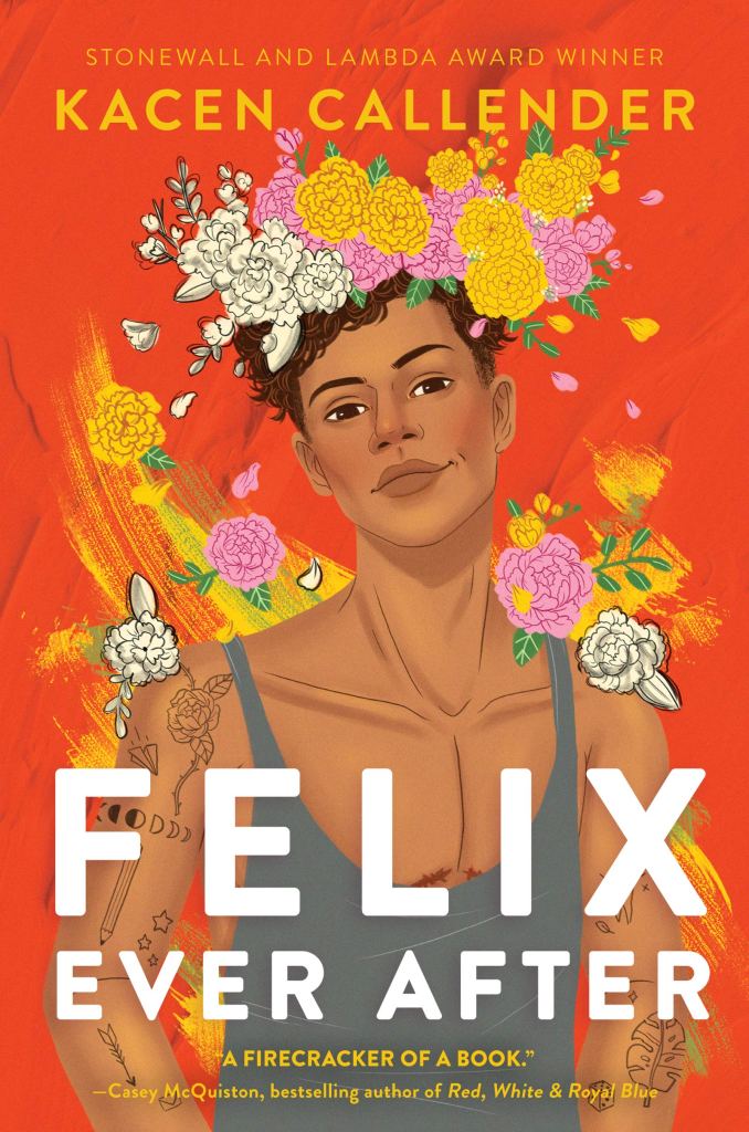 red book cover showing a trans boy in a gray tank with small tattoos and a rainbow flower crown around his head under the title Felix Ever After by Kacen Callender